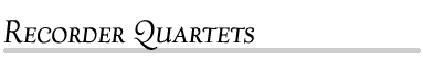 Recorder Quartets